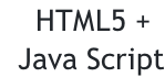 HTML5 +   Java Script